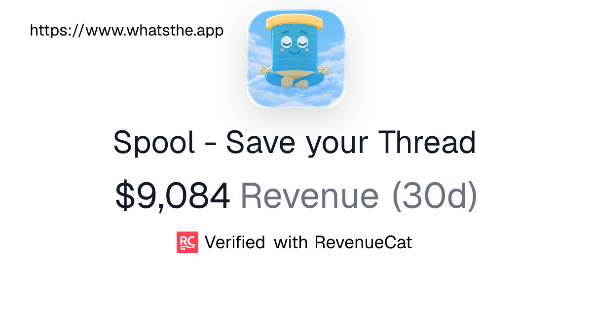Spool - Save your Thread - $271 Revenue | whatsthe.app